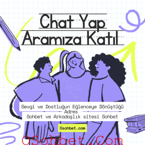 Chat Yap Aramıza Katıl, Sohbet Yap, Sohbet Chat Yap,  Muhabbet Yap 